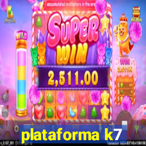 plataforma k7